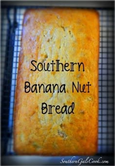 a loaf of southern banana nut bread on a cooling rack with the words, southern banana nut bread