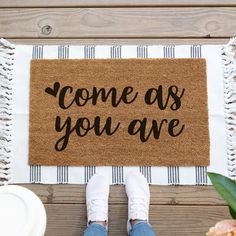 Come As You Are Doormat.  Coir doormat.  Welcome doormat. Diy Painted Doormat, Shop Party Ideas, Cute Welcome Mat, Painted Doormat, Cute Door Mats, Cursive Design, Doormat Ideas, Fall Doormat, A Cursive