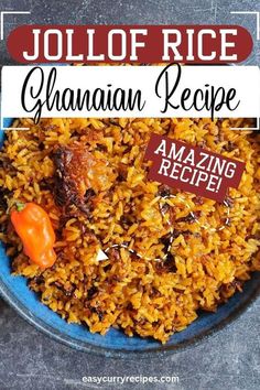 a blue bowl filled with rice next to a sign that reads, jollof rice ghanan recipe