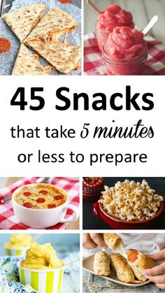 the top five snacks that take 5 minutes or less to prepare for lunch and desserts