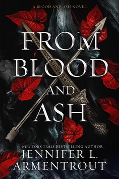 From Blood and Ash From Blood And Ash, Blood And Ash, Jennifer L Armentrout, Anna Todd, Lauren Kate, Ashes Series, James Dashner, Lovers Romance