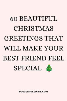 If you want to wish your friends Merry Christmas, here are Christmas greetings card that will make your best friend feel special.