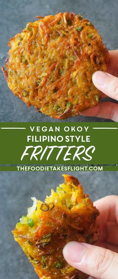 a person holding up a vegetable fritter in their hand with the text vegan - friendly filipino style fritters