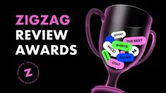 a trophy with the words zigzag review awards written all over it in different colors