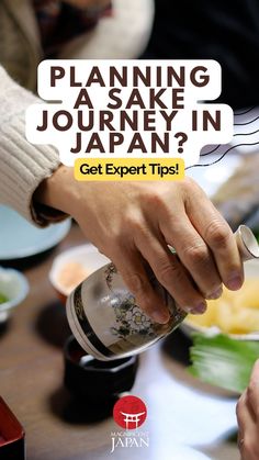 a person pouring something into a cup with the words planning a sake journey in japan? get expert tips