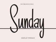 sunday display typeface is shown in black and white, with the word's handwritten