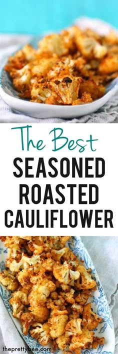 the best seasoned roasted cauliflower recipe is so easy to make and delicious