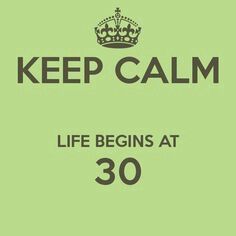 a green poster with the words keep calm life begins at 30