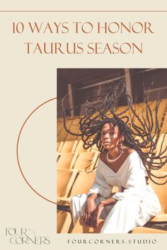 a woman sitting on top of a yellow bench with long hair in her hair and the words 10 ways to honor taurus season