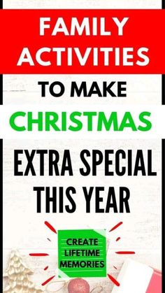 a sign that says, family activities to make christmas extra special this year create life time memories