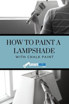 a man is painting a lamp shade with chalk paint