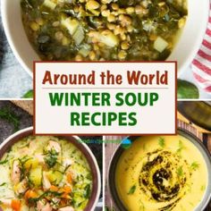 four different soups with the words around the world winter soup recipes written below them