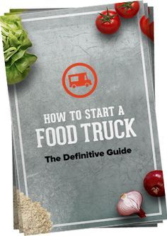 the book how to start a food truck is shown with tomatoes and lettuce