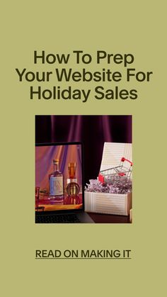 a book cover with the title how to prep your website for holiday sales read on making it