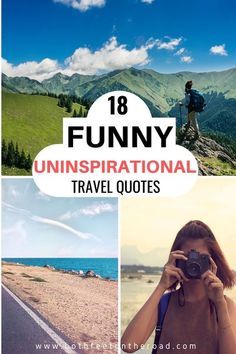 a woman taking pictures with her camera and the words funny inspirational travel quotes on it