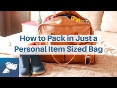 a person standing next to a bag with the words how to pack in just a personal item sized bag