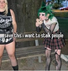 two women with green hair are standing next to each other and the caption says, i save this i want to talk people