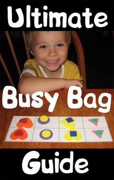 a boy sitting at a table with the words ultimate busy bag guide