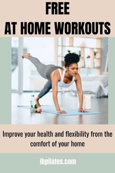 a woman doing yoga with the words free at home workouts to improve your health and flexibility from the comfort of your home