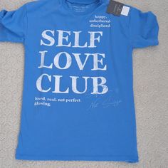 Blue T-Shirt Xs Nwt Self Love Club Blue Graphic Tee With Slogan, Blue Graphic Tee T-shirt With Slogan, Self Love Club, Love Club, Club Shirts, Blue T Shirt, Blue T, Blue Tshirt, Christmas Wishlist