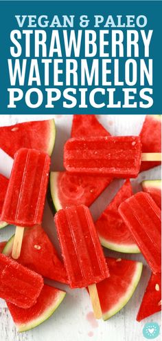 watermelon popsicles with text overlay that reads vegan and paleo strawberry watermelon popsicles