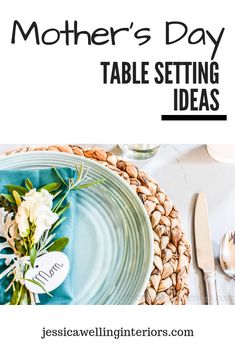 mother's day table setting idea with flowers and place cards on the plate, next to silverware