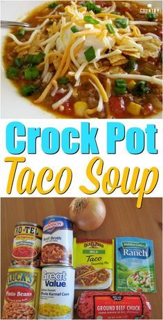 the crock pot taco soup recipe is ready to be eaten and put on the table