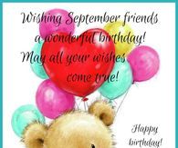 a happy birthday card with a teddy bear holding balloons and the words wishing september friends