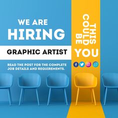 chairs are lined up in front of a blue and yellow wall with the words, we are hiring graphic artist read the post for the complete job and