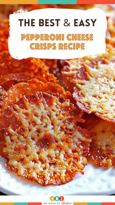 the best and easy pepperoni cheese crispes recipe on a white plate with text overlay