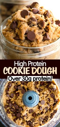 cookie dough in a glass jar with chocolate chips on top and the words high protein cookie dough over 30g protein