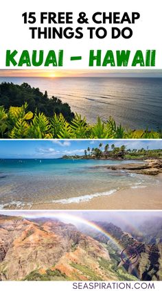 the beach and mountains with text overlay that reads 15 free & cheap things to do kauai - hawaii