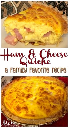 ham and cheese quiche is a family favorite recipe