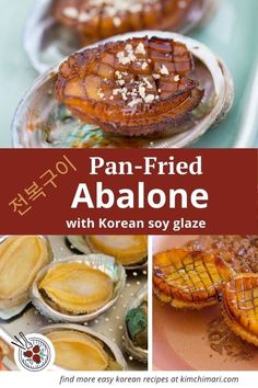 pan - fried abalone with korean soy glaze is an easy and delicious side dish