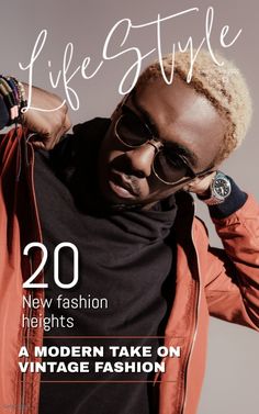 a man wearing sunglasses and an orange jacket with the words, life style 20 new fashion heights