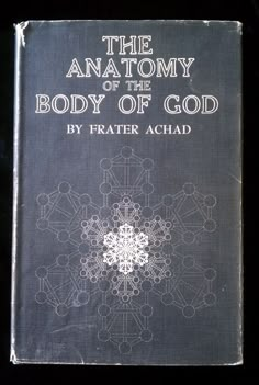 the anatomy of the body of god by frater achadd, first ed