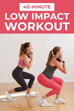 two women doing squats with the words 40 - minute low impact workout on them