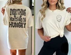 Trendy Gym Workout Everything Hurts And I m Hungry Tee Shirt Outfit  For Men  For Women Trending Streetwear, Everything Hurts, Tee Shirt Outfit, Funny Workout, Outfit For Men, Shirt Outfits, Shirts Ideas, Weird Shirts, Workout Humor