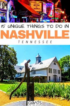 nashville tennessee with the words 15 unique things to do in nashville