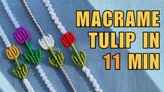 macrame tulips in 11 minutes for beginners to make beading