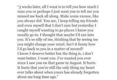 a poem written in black and white with the words'3 weeks later, all i want is to tell you how much i miss