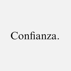 the word confianza is written in black on a white background