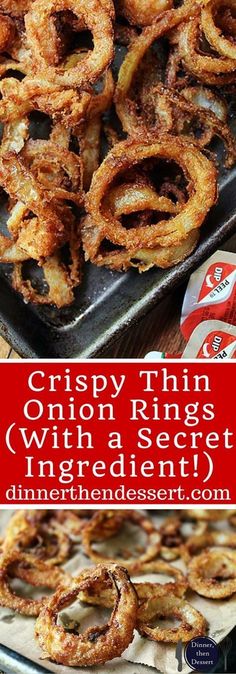 crispy thin onion rings with a secret ingredient are the perfect appetizer for any party