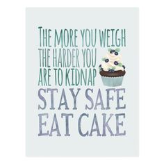 a cross stitch pattern with the words stay safe eat cake and a cupcake on it