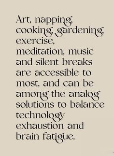 the words art, rapping, cooking, gardening, exercise, meditation, music and silent breaks are accessible to most