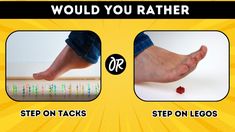 two pictures with the words would you rather have toenails on each foot?