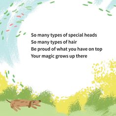 there is a dog that is running in the grass with a quote on it saying, so many types of special heads so many types of hair be proud of what you have on top