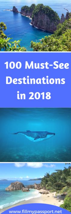 the top 10 most - see destinations in 2018