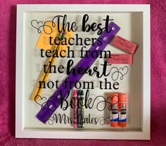 the best teachers teach from the heart not from the bottle framed quote in white frame