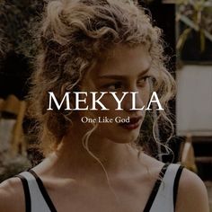 a woman with curly hair standing in front of a tree and the words meklya on it